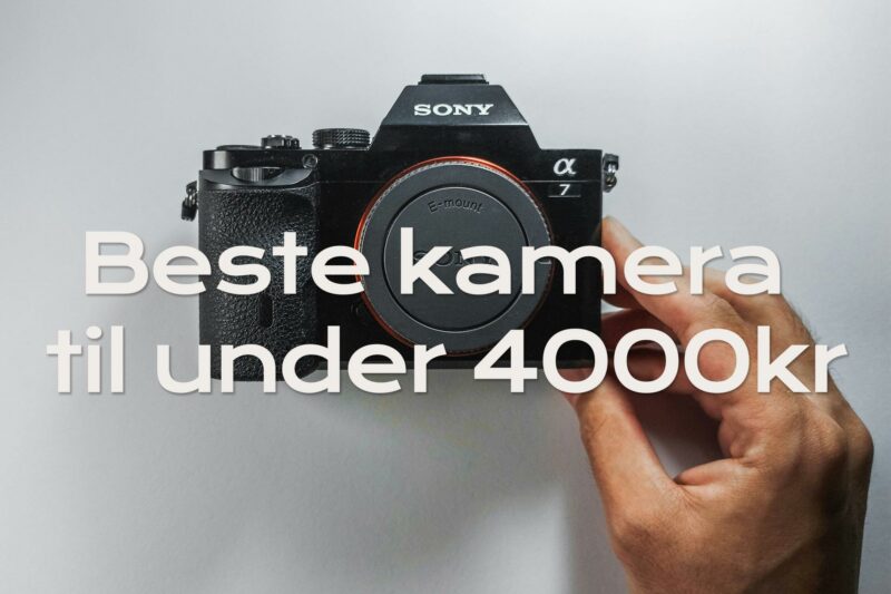 Beste kamera til under 4000 kr artikkel tips